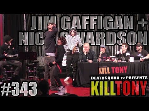 Thumbnail for KILL TONY #343 - JIM GAFFIGAN + NICK SWARDSON