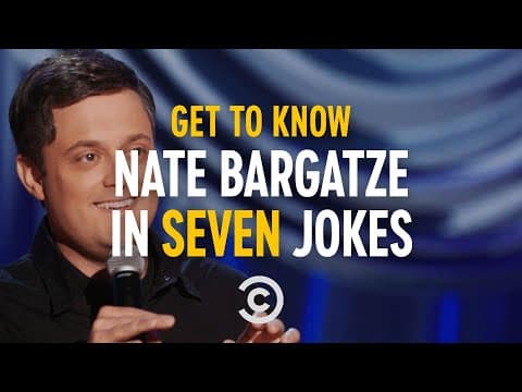Thumbnail for Get to Know Nate Bargatze in Seven Jokes