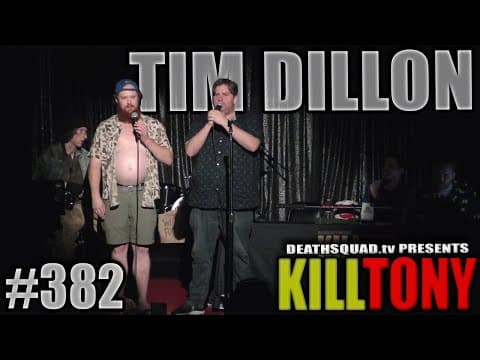 Thumbnail for KILL TONY #382 - TIM DILLON