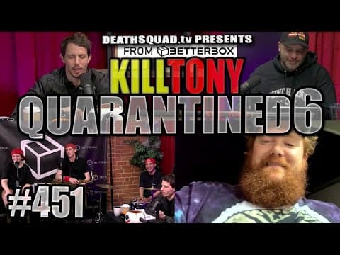 Thumbnail for KILL TONY #451 - STUDIO SESSIONS 6