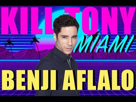 Thumbnail for KILL TONY #495 - MIAMI - BENJI AFLALO