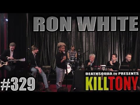 Thumbnail for KILL TONY #329 - RON WHITE