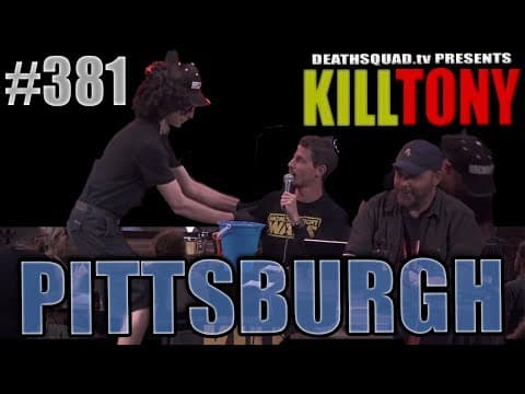 Thumbnail for KILL TONY #381 - PITTSBURGH