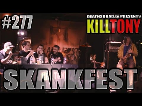 Thumbnail for Kill Tony #277 (SKANKFEST) - Big Jay Oakerson, Dave Smith
