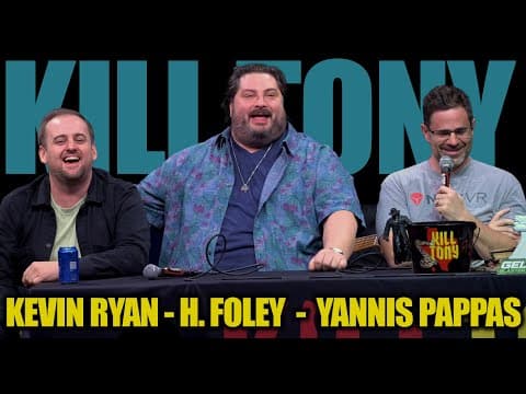 Thumbnail for KILL TONY #605 - KEVIN RYAN + H FOLEY +YANNIS PAPPAS