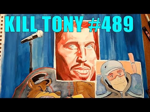 Thumbnail for KILL TONY #489