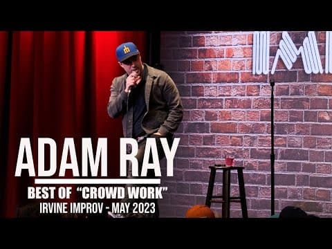 Thumbnail for Adam Ray's Best Moments Of Irvine Improv