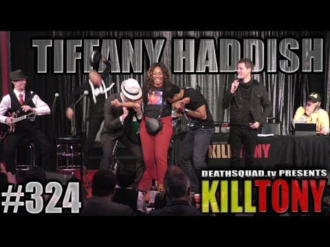 Thumbnail for KILL TONY #324 - TIFFANY HADDISH