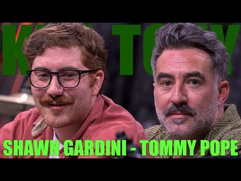Thumbnail for KT #694 - TOMMY POPE + SHAWN GARDINI