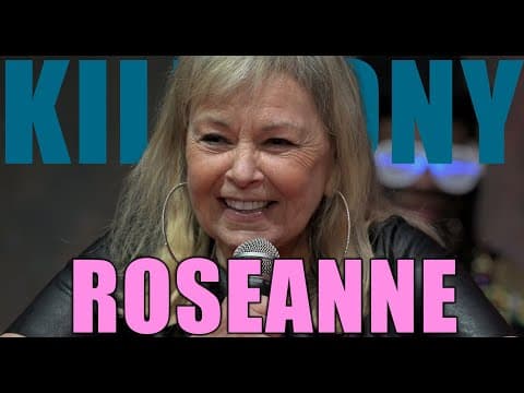 Thumbnail for KILL TONY #599- ROSEANNE
