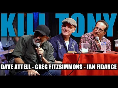 Thumbnail for KILL TONY #578 - DAVE ATTELL + GREG FITZSIMMONS + IAN FIDANCE