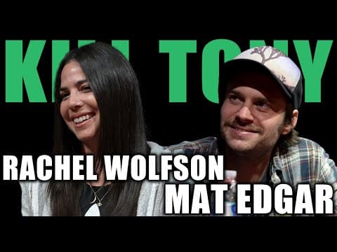 Thumbnail for KILL TONY #555 - RACHEL WOLFSON + MAT EDGAR