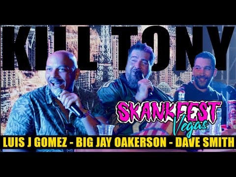 Thumbnail for KILL TONY #582 - [SKANKFEST VEGAS] - BIG JAY OAKERSON + LUIS J GOMEZ + DAVE SMITH
