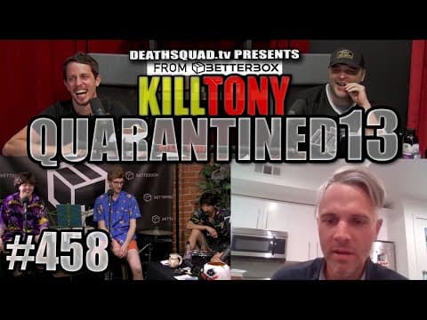 Thumbnail for KILL TONY #458 - STUDIO SESSIONS 13