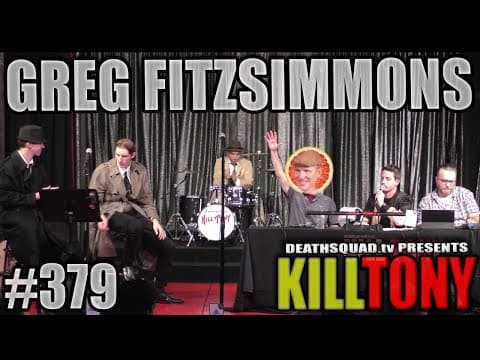 Thumbnail for KILL TONY #379 - GREG FITZSIMMONS