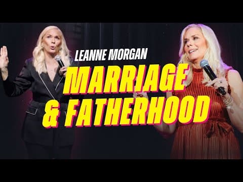 Thumbnail for Best of: Leanne Morgan on Marriage and Fatherhood