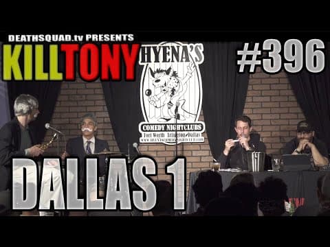 Thumbnail for KILL TONY #396 – DALLAS #1
