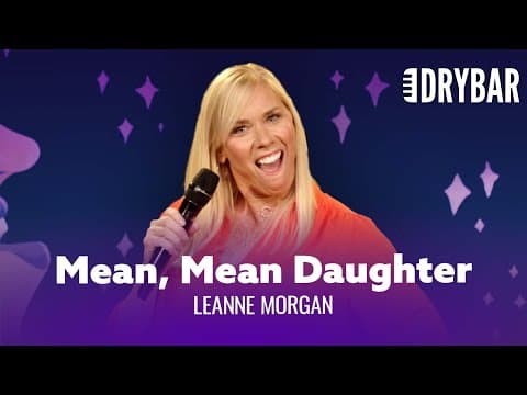 Thumbnail for All Daughters Are Mean. Leanne Morgan - Full Special
