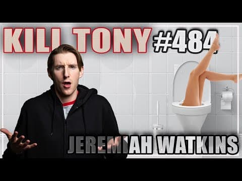 Thumbnail for KILL TONY #484 - JEREMIAH WATKINS