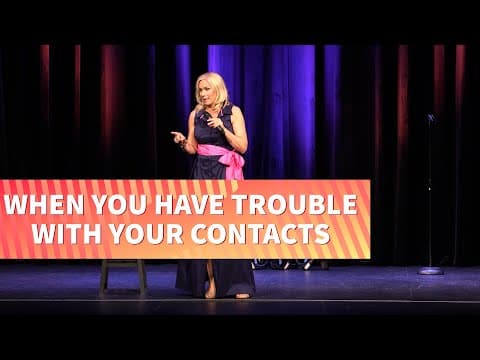 Thumbnail for When You Have Trouble With Your Contacts