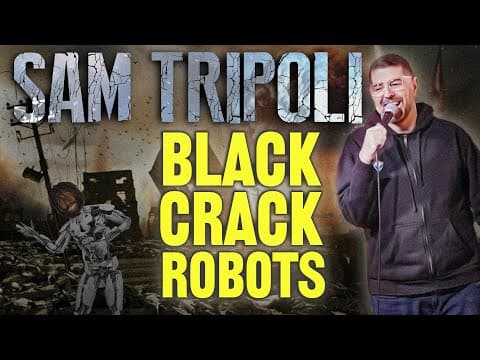 Thumbnail for BLACK CRACK ROBOTS (Crowd Work Special #1) - Sam Tripoli