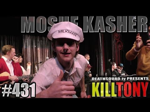 Thumbnail for KILL TONY #431 - MOSHE KASHER