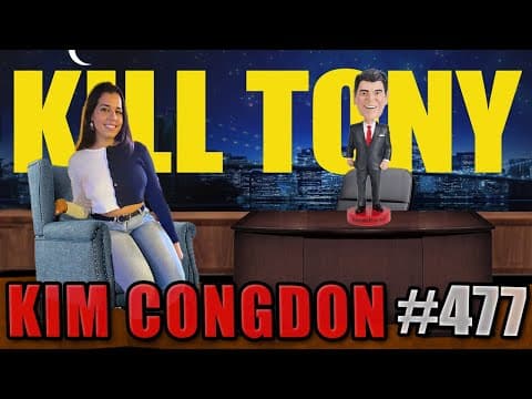 Thumbnail for KILL TONY #477 - KIM CONGDON