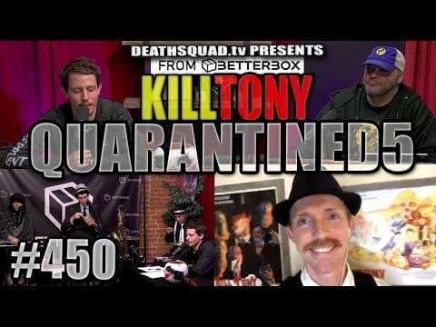 Thumbnail for KILL TONY #450 - STUDIO SESSIONS 5