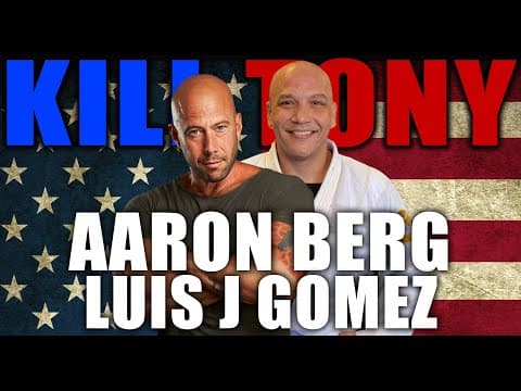Thumbnail for KILL TONY #566- LUIS J GOMEZ + AARON BERG