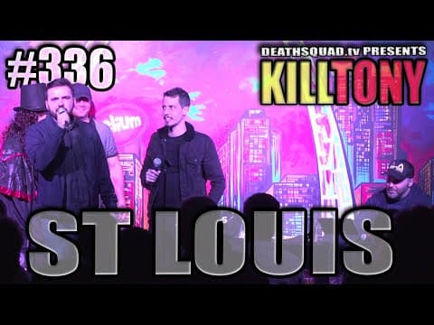Thumbnail for KILL TONY #336 - ST LOUIS