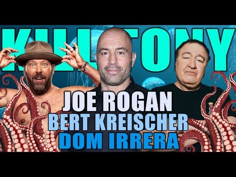 Thumbnail for KILL TONY #526 - JOE ROGAN + BERT KREISCHER + DOM IRERRA