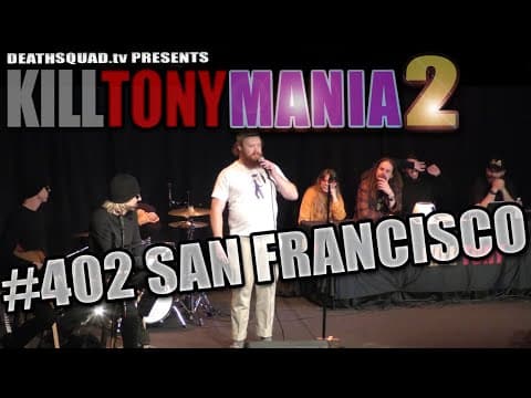 Thumbnail for KILL TONY #402 (SAN FRANCISCO)