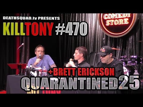 Thumbnail for KILL TONY #470 - BRETT ERICKSON - STUDIO SESSIONS 25