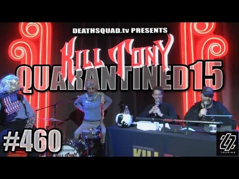Thumbnail for KILL TONY #460 - STUDIO SESSIONS 15