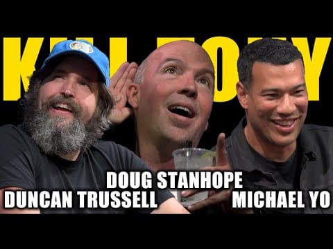 Thumbnail for KILL TONY #558 - DUNCAN TRUSSELL + DOUG STANHOPE + MICHAEL YO