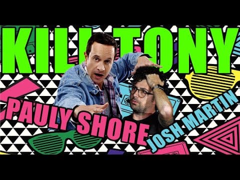 Thumbnail for KILL TONY #516 - PAULY SHORE + JOSH MARTIN