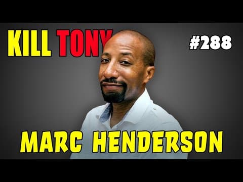 Thumbnail for Marc Henderson - When I was real young my daddy left us - KILL TONY #288